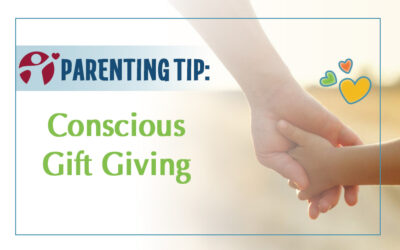 December’s Parenting Tip: Conscious Gift Giving