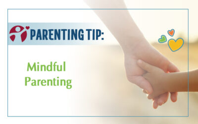 January’s Parenting Tip: Mindful Parenting
