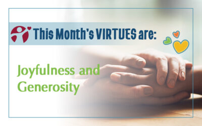 December’s Virtues of the Month: Joyfulness and Generosity