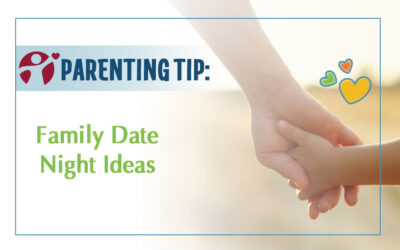 February’s Parenting Tip: Family Date Night Ideas