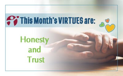 February’s Virtues of the Month: Honesty & Trust