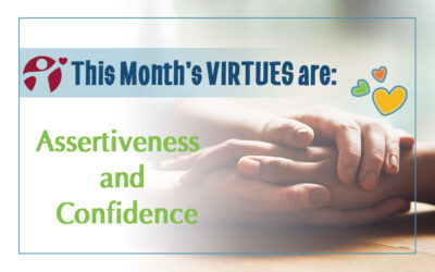 August’s Virtues of the Month: Assertiveness and Confidence