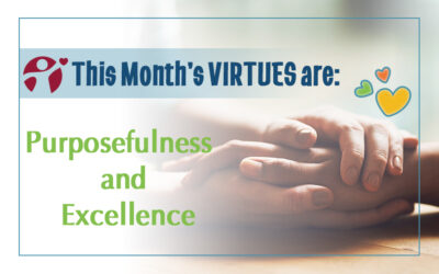 September’s Virtues of the Month : Purposefulness and Excellence