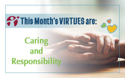 November’s Virtues of the Month: Caring and Responsibility