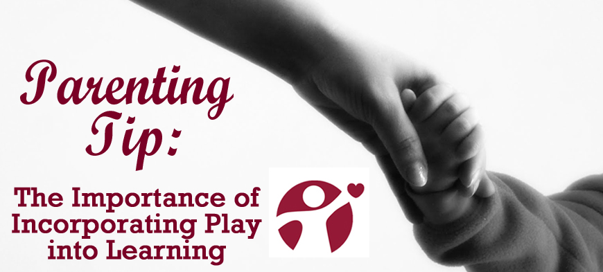 June’s Parenting Tip: The Importance of Incorporating Play Into Learning