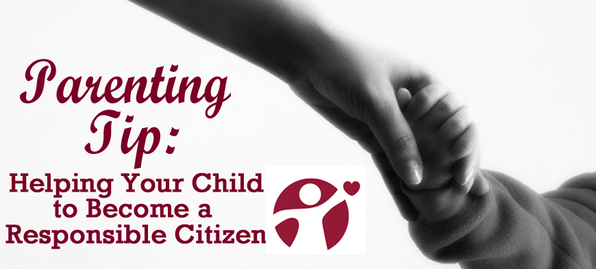 March’s Parenting Tip: Helping Your Child Become a Responsible Citizen
