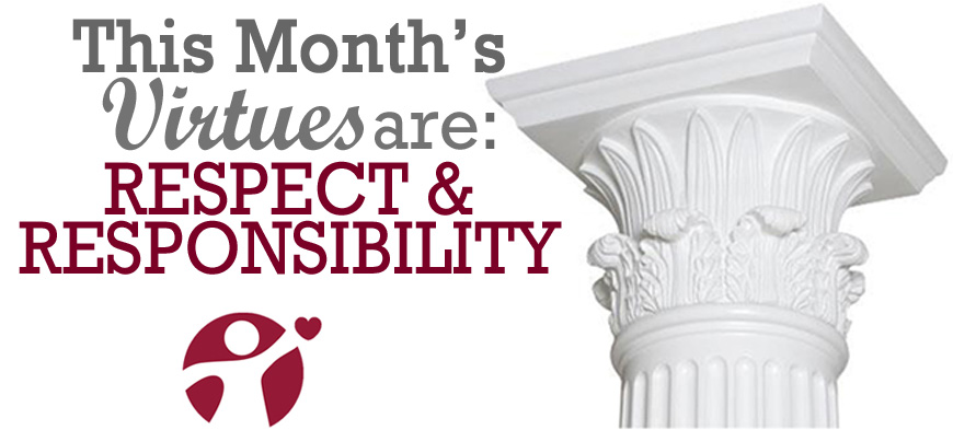 May’s Virtues of the Month: Respect and Responsibility