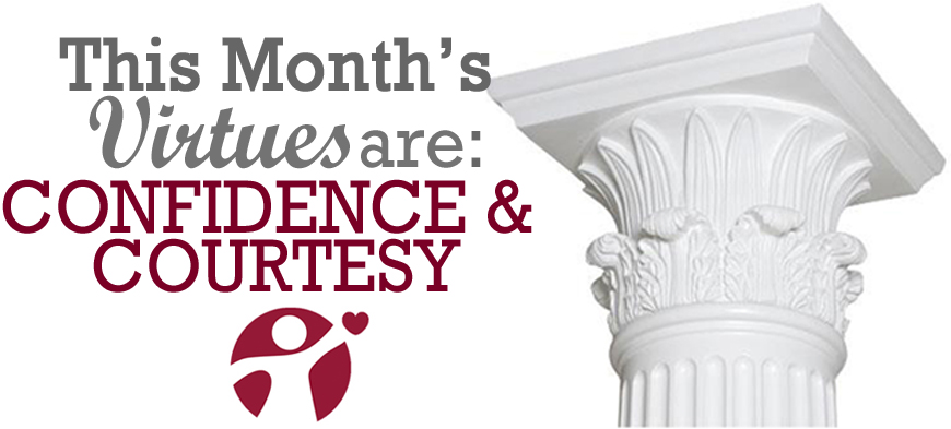 July’s Virtues of the Month: Confidence and Courtesy