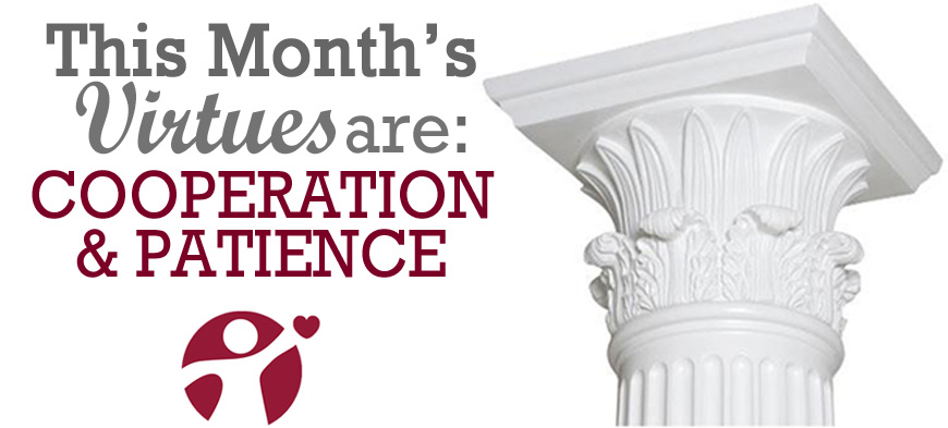 July’s Virtues of the Month – Cooperation and Patience