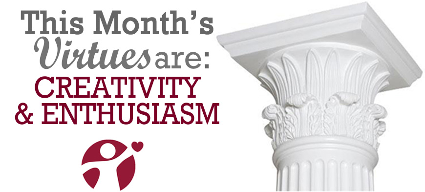 June’s Virtues of the Month: Creativity and Enthusiasm