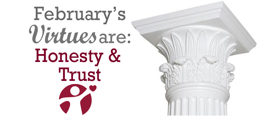 February’s Virtues of the Month: Honesty and Trust
