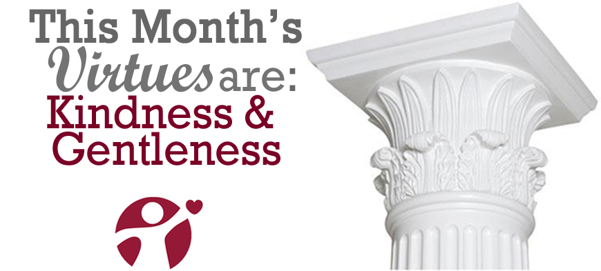 April’s Virtues of the Month: Kindness and Gentleness