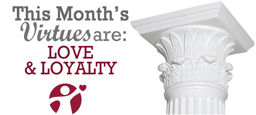 February’s Virtues of the Month: Love & Loyalty