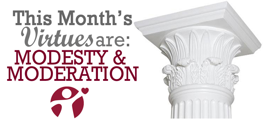 June’s Virtues of the Month – Modesty and Moderation