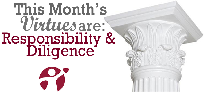 March’s Virtues of the Month: Responsibility and Diligence