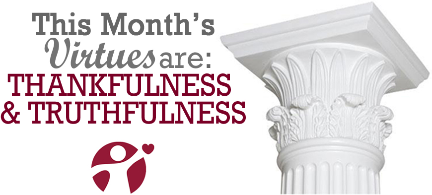 October’s Virtues of the Month: Thankfulness and Truthfulness