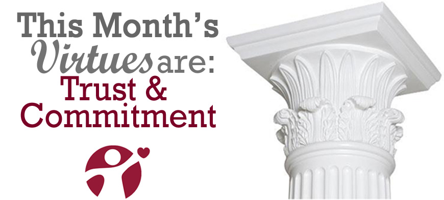 February’s Virtues of the Month: Trust and Commitment